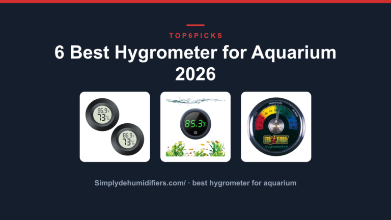6 Best Hygrometer for Aquarium 2026