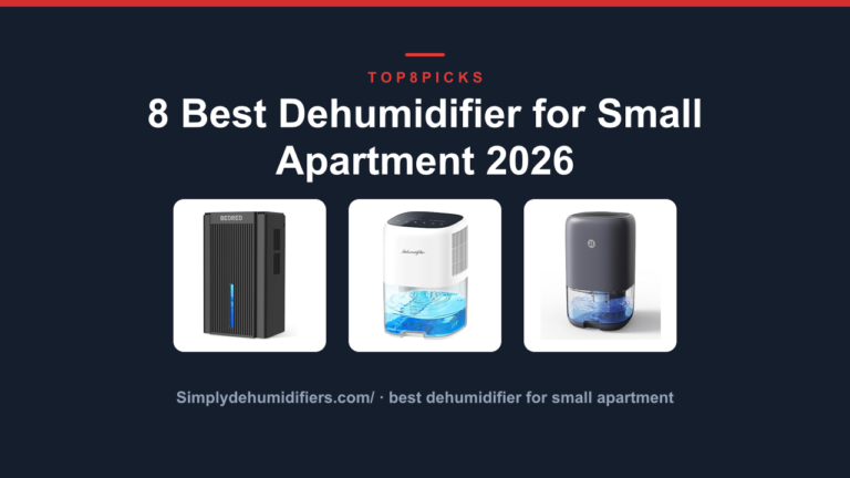 8 Best Dehumidifier for Small Apartment 2026