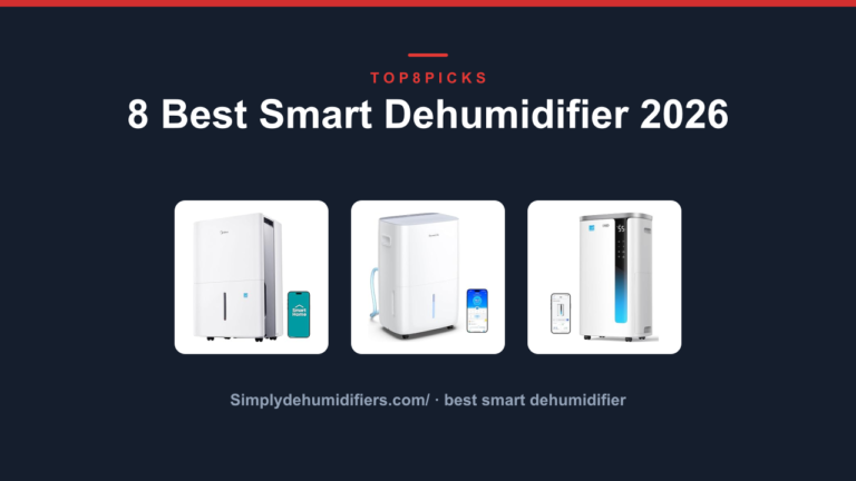 8 Best Smart Dehumidifier 2026